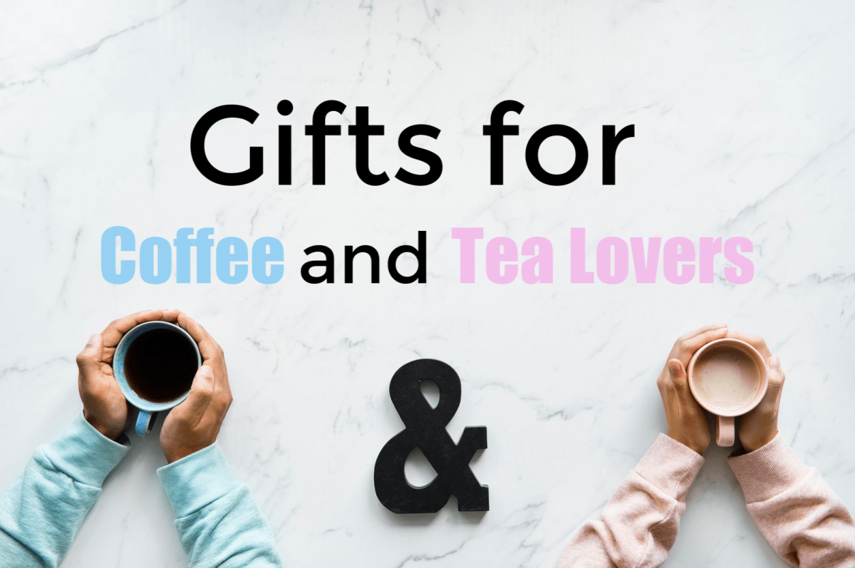 Gifts for Tea Lovers and Coffee Lovers