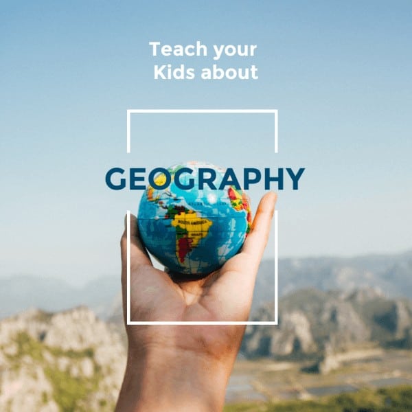 Teach Kids about Geography