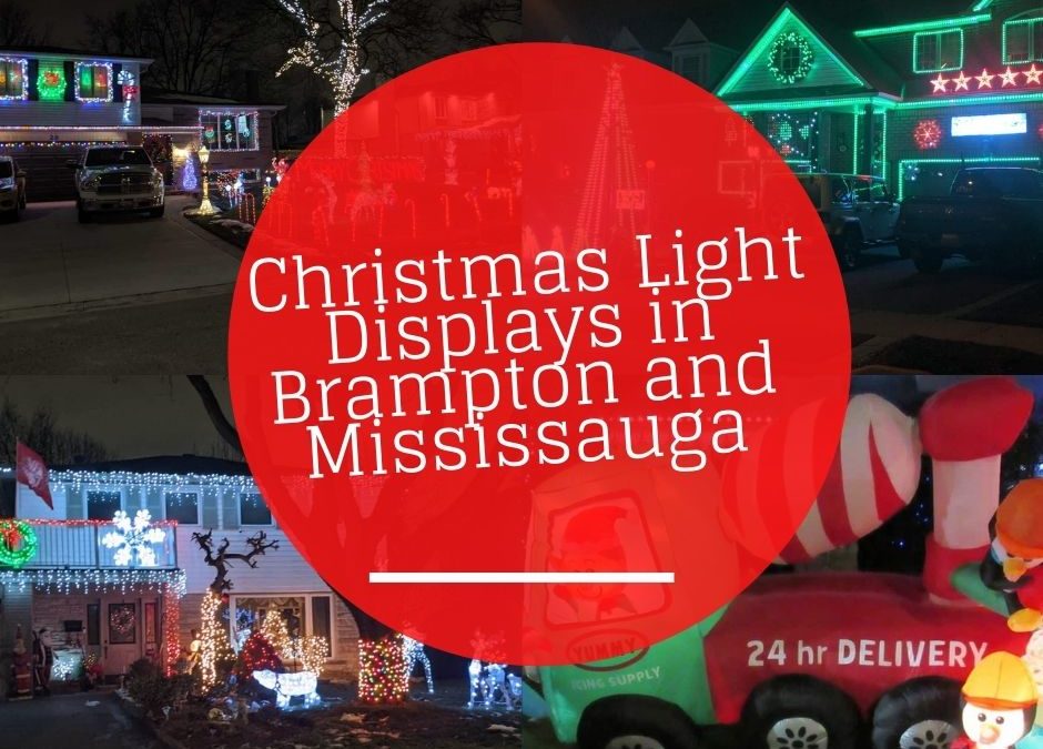 Best Christmas Lights Displays in Mississauga and Brampton