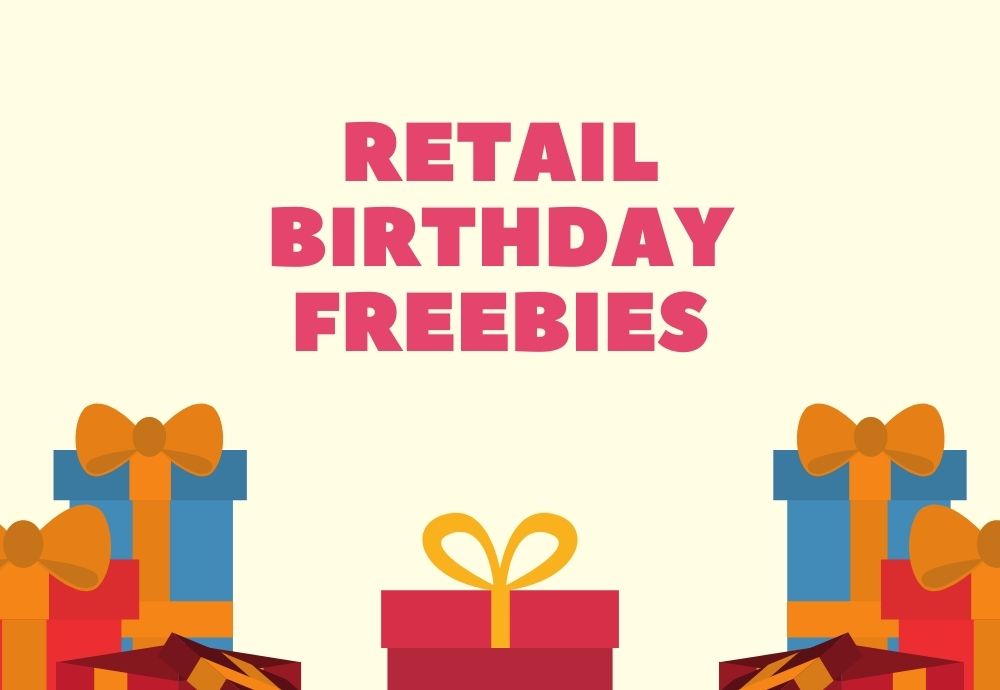 Where to get Birthday Freebies in Canada: Where to Shop or Eat on Your ...