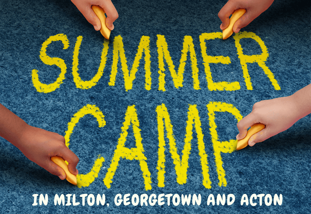 Summer Camps in Georgetown, Milton and Acton