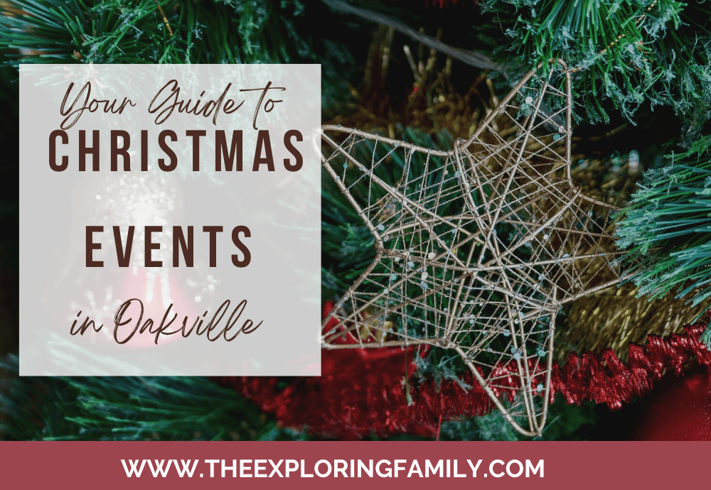 Christmas Activities and Events in Oakville (2023) The Exploring Family