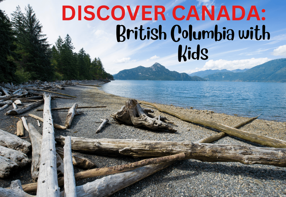 British Columbia with Kids