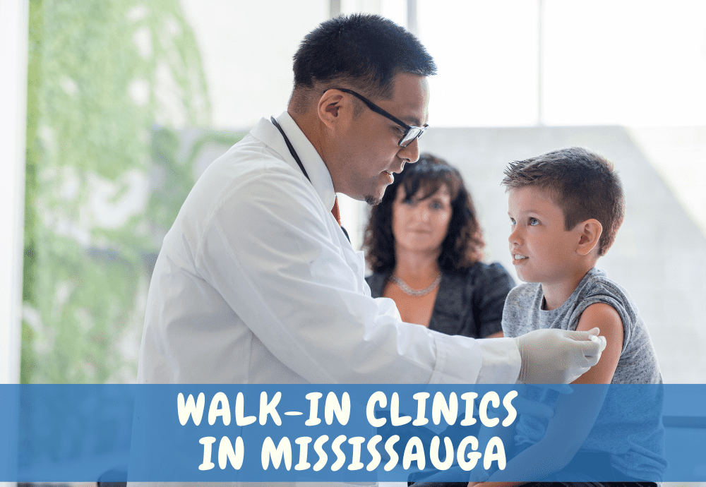 Walk in clinics mississauga