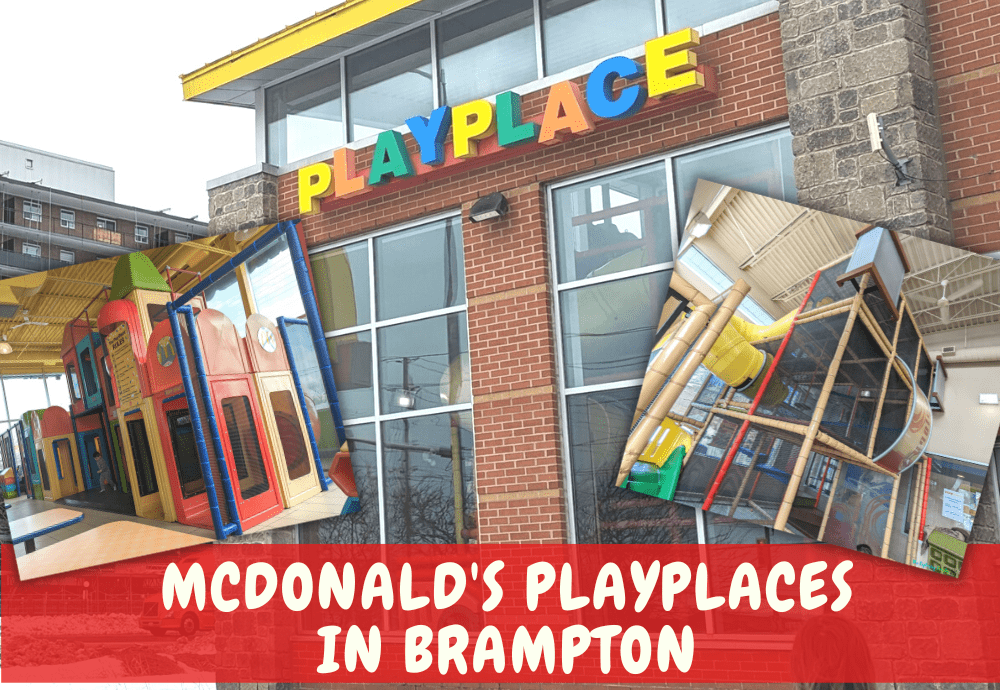 Popular McDonald s PlayPlaces in Brampton 2024 The Exploring Family