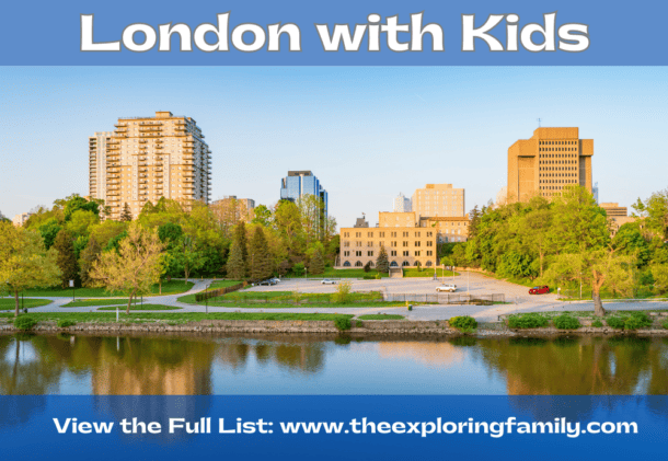 things-to-do-in-london-ontario-with-kids-the-exploring-family