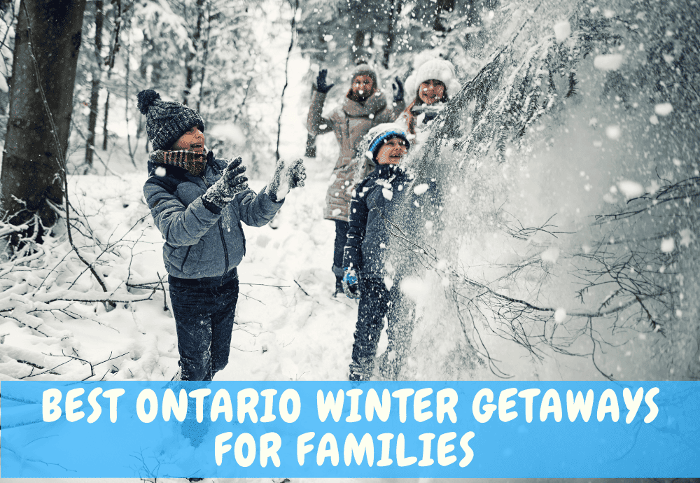 Best Ontario Winter Getawys For Families Resorts Ontario Winter 1 